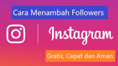 13+ Cara Menambah Followers Instagram Gratis, Cepat Dan Aman
