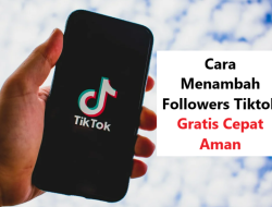16+ Cara Menambah Followers Tiktok Gratis, Cepat Dan Aman