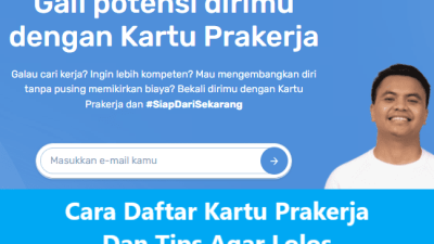 Cara Daftar Kartu Prakerja Dan Tips Lolos, Pasti Berhasil