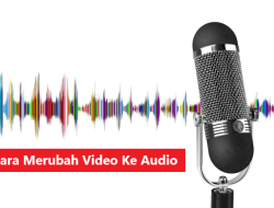 Cara Mengubah Video Menjadi Audio di Handphone dan Laptop
