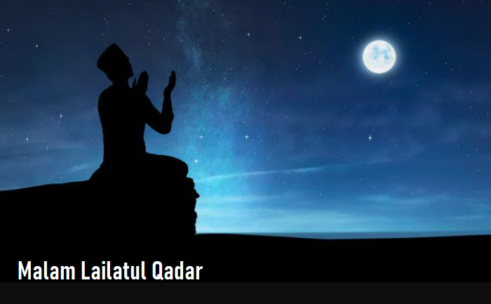 MengeAnal Malam Lailatul Qadar, Makna Dan Keutamaannya