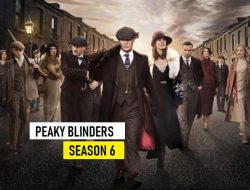 Nonton Peaky Blinders Season 6 Sudah Tayang, Ini Situs Yang Tersedia